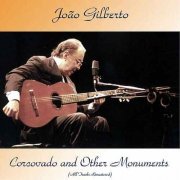 João Gilberto - Corcovado and Other Monuments (All Tracks Remastered) (2019)