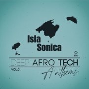 VA - Isla Sonica - Deep-Afro-Tech Anthems, Vol.01 (2025)