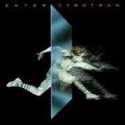 Cybotron - Enter (Deluxe Edition) (2023)