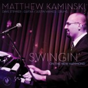 Matthew Kaminski - Swingin' on the New Hammond (2014)