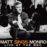 Matt Monro - Matt Sings Monro (Live at the BBC, Remastered 2023) [Hi-Res]