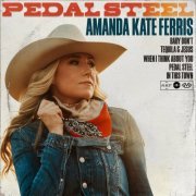 Amanda Kate Ferris - Pedal Steel (2023)