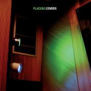 Placebo - Covers (2003) [Hi-Res]