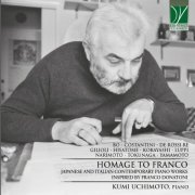 Kumi Uchimoto - Homage to Franco (Japanese and Italian Contemporary Piano Works Inspired by Franco Donatoni) (2021)