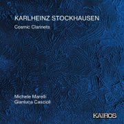 Michele Marelli, Gianluca Cascioli - Karlheinz Stockhausen: Cosmic Clarinets (2025) [Hi-Res]