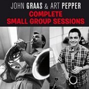 John Graas & Art Pepper - Complete Small Group Sessions (2016)