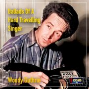 Woody Guthrie - Ballads Of A Hard Travelling Singer (2026 Remaster) (2026) [Hi-Res]