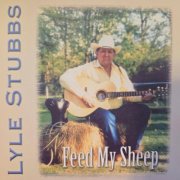 Lyle Stubbs - Feed My Sheep (2025)