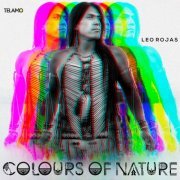 Leo Rojas - Colours of Nature (2022)