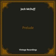 Jack McDuff - Prelude (Hq Remastered) (2021) [Hi-Res]