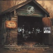 Unicorn - Shed No Tear The Early Late Unicorn (Remastered) (2024)