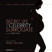 Gerrit Wunder - Secret Life of a Celebrity Surrogate (Original Motion Picture Soundtrack) (2020) [Hi-Res]