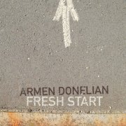 Armen Donelian - Fresh Start (2022) [Hi-Res]