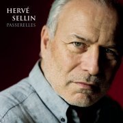 Hervé Sellin - Passerelles (2017)