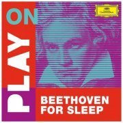 VA - Play on: Beethoven for sleep (2020)