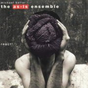Michael Bellar, The As-Is Ensemble - React! (1998)