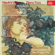 New Prague Trio - Novák, Suk and Fibich: Piano Trios (2017)