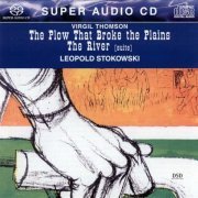 Virgil Thomson, Leopold Stokowski ‎- The Plow That Broke The Plains: Suite From 'The River' (1960/2000) [SACD]