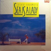 Toshiki Kadomatsu - Sea Is A Lady (1987) [Vinyl]