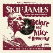 Skip James - Before and After the Rediscovery: 1931 and 1964 Recordings (2025)