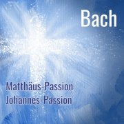 VA - Bach: Matthäus-Passion; Johannes-Passion (2022)