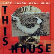 This House - Soft Rains Will Come (2026) [Hi-Res]