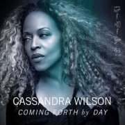 Cassandra Wilson - Coming Forth By Day (2015) [Vinyl]