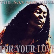 Savage Rose - For Your Love (2001) Lossless