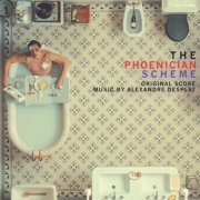 Alexandre Desplat - The Phoenician Scheme (Original Score) (2025)