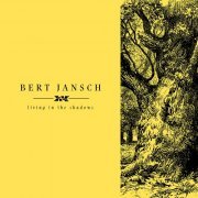 Bert Jansch - Living In The Shadows (1990)