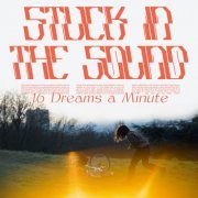 Stuck in the Sound - 16 Dreams a Minute (2024) Hi Res