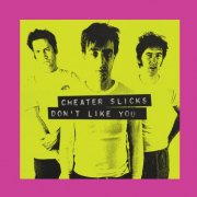 Cheater Slicks - Don't Like You (30th Anniversary Edition) (2025) [Hi-Res]