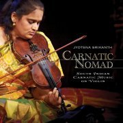 Jyotsna Srikanth - Carnatic Nomad - South Indian Carnatic Music on violin (2024) [Hi-Res]