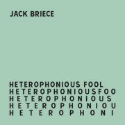 Jack Briece - Heterophonious Fool (2020/1984)