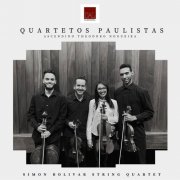 Simón Bolívar String Quartet - Quartetos Paulistas (2020)