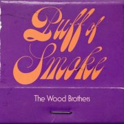 The Wood Brothers - Puff of Smoke (2025)