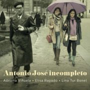 Adriana Viñuela - Antonio José: Incompleto (2021)