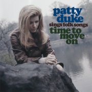 Patty Duke - Patty Duke Sings Folk Songs - Time To Move On (2013)