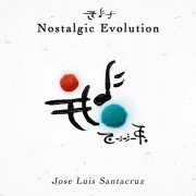José Luis Santacruz - Nostalgic Evolution (2026) Hi Res