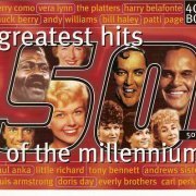 VA - Greatest Hits Of The Millennium 50's [4CD] (1999)