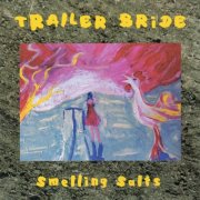 Trailer Bride - Smelling Salts (1998)