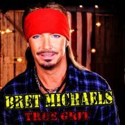 Bret Michaels - True Grit (2015)