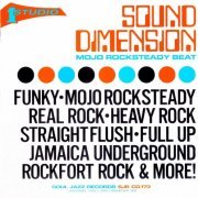 Sound Dimension ‎- Mojo Rocksteady Beat (2007)