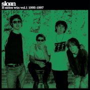 Sloan - B Sides Win Vol. 1 1992-1997 (2020)