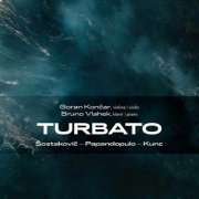 Bruno Vlahek - Turbato: Šostakovič - Papandopulo - Kunc (2023)