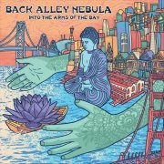 Back Alley Nebula - Into the Arms of the Bay (2023)