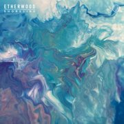 Etherwood - Shoreline (2024)