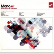 VA - Quantic & Robert Luis - Mono: When Shapes Join Together Mix [2CD Set] (2003)