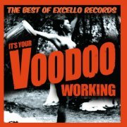 VA -  It's Your Voodoo Working: The Best of Excello (2011)