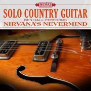 Ben Hall - Nirvana's Nevermind: Solo Country Guitar (2017) [Hi-Res]